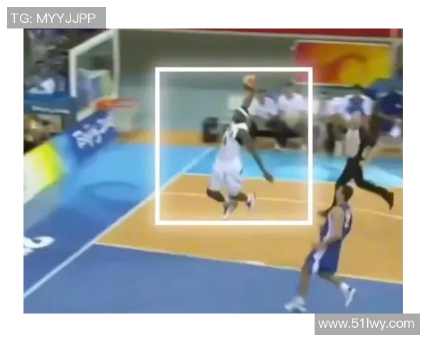 姚明在NBA赛场的扣篮瞬间回顾与精彩时刻解析