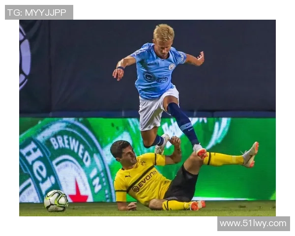 友谊赛曼城与多特蒙德战平帽子戏法瞬间点燃全场激情